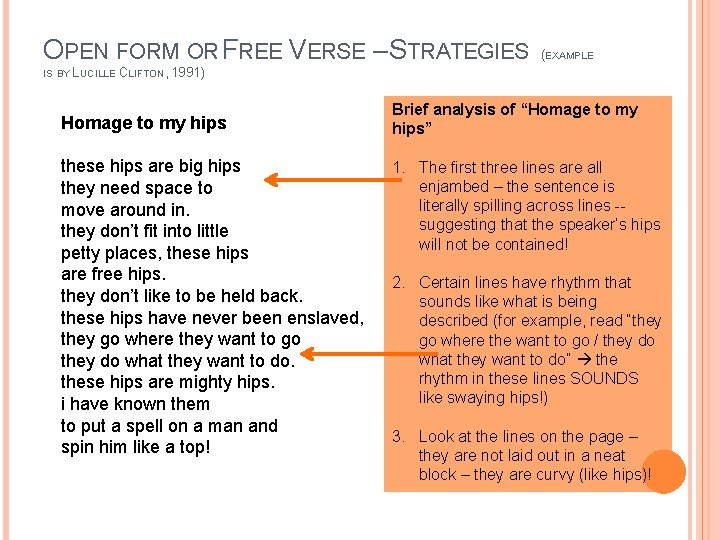 OPEN FORM OR FREE VERSE – STRATEGIES IS BY LUCILLE CLIFTON, (EXAMPLE 1991) Homage
