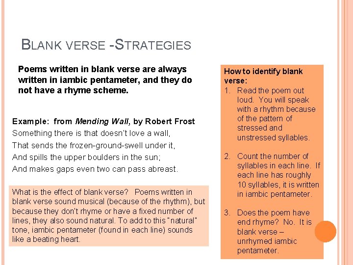 BLANK VERSE - STRATEGIES Poems written in blank verse are always written in iambic