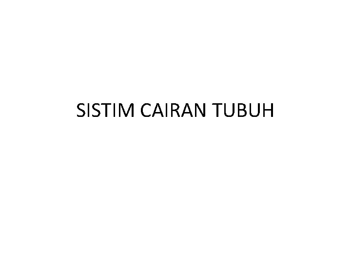 SISTIM CAIRAN TUBUH 