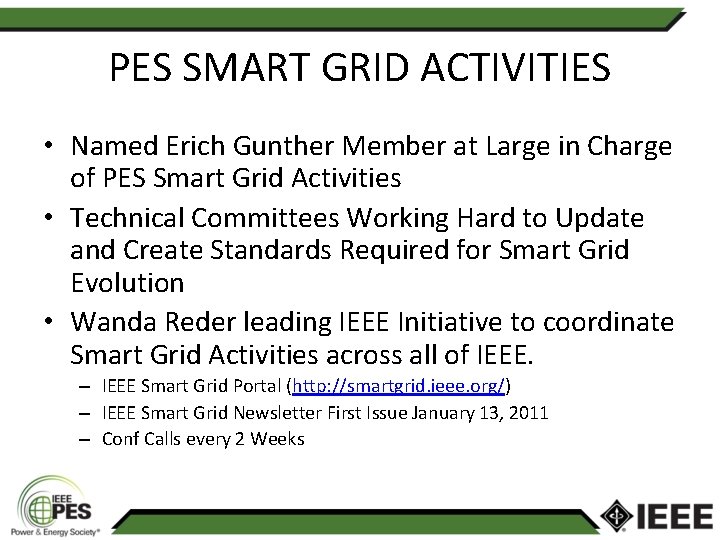 PES SMART GRID ACTIVITIES • Named Erich Gunther Member at Large in Charge of