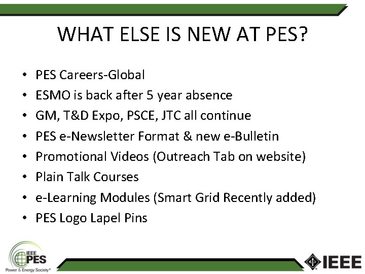 WHAT ELSE IS NEW AT PES? • • PES Careers-Global ESMO is back after