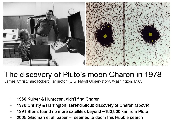 The discovery of Pluto’s moon Charon in 1978 James Christy and Robert Harrington, U.