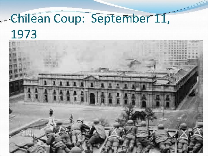 Chilean Coup: September 11, 1973 
