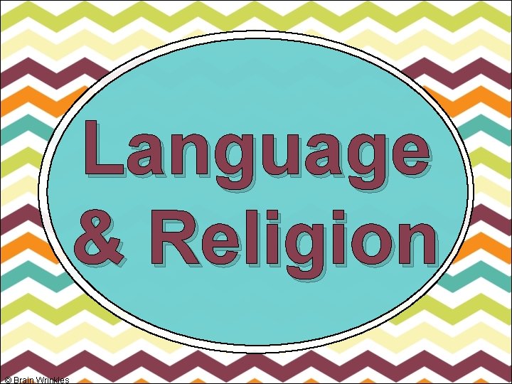 Language & Religion © Brain Wrinkles 