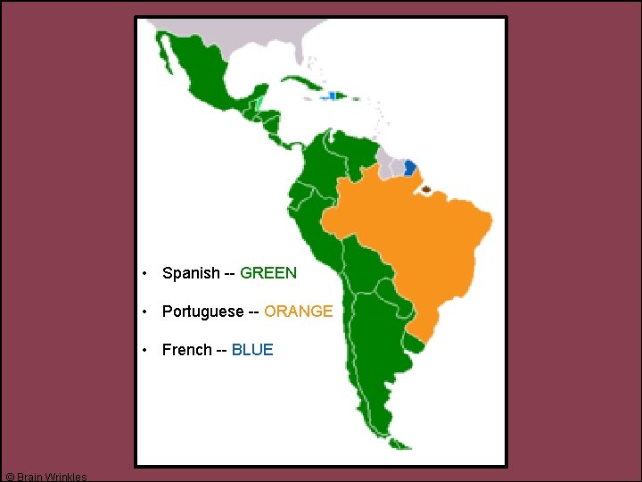  • Spanish -- GREEN • Portuguese -- ORANGE • French -- BLUE ©