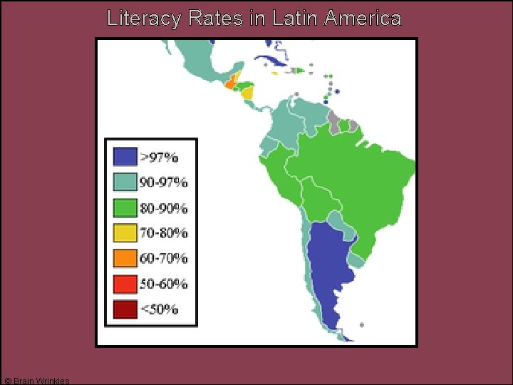 Literacy Rates in Latin America © Brain Wrinkles 