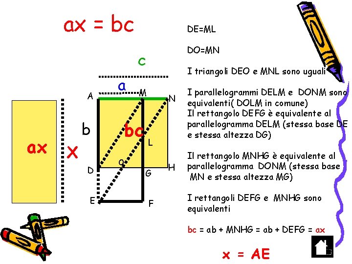 ax = bc DE=ML DO=MN c A ax a X D E M bc