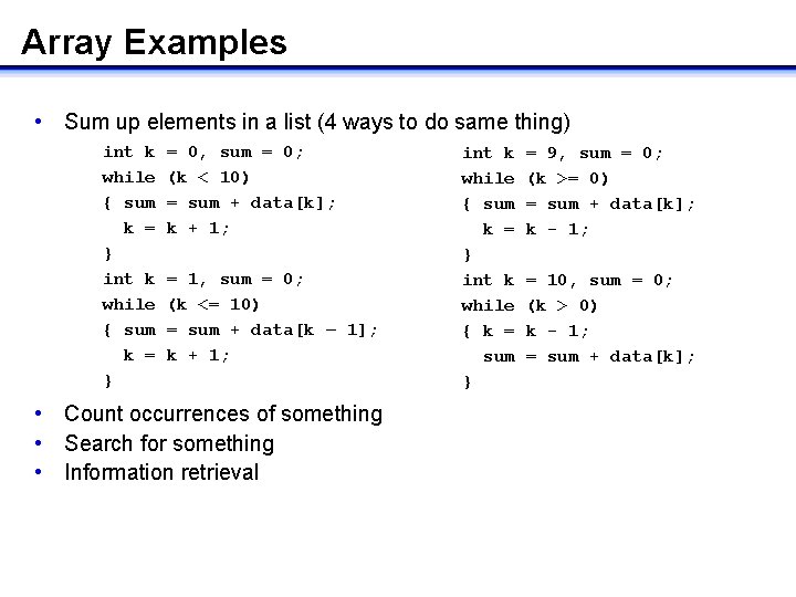Array Examples • Sum up elements in a list (4 ways to do same