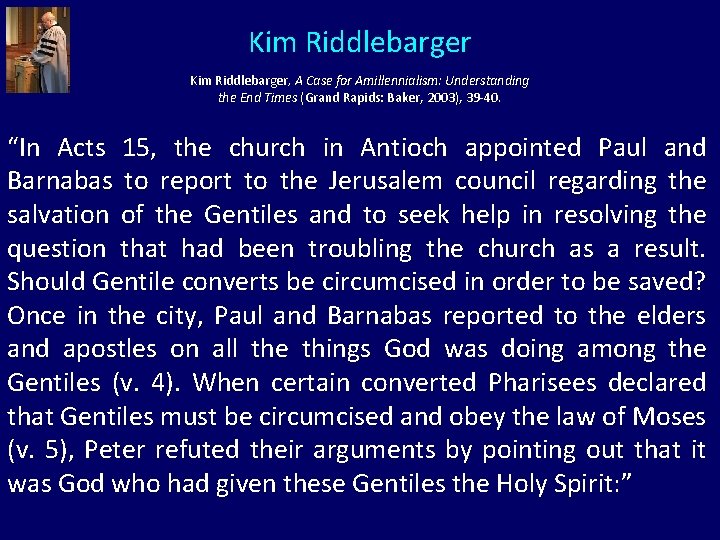 Kim Riddlebarger, A Case for Amillennialism: Understanding the End Times (Grand Rapids: Baker, 2003),