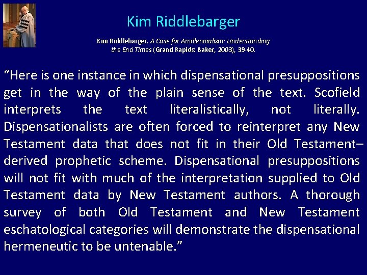 Kim Riddlebarger, A Case for Amillennialism: Understanding the End Times (Grand Rapids: Baker, 2003),