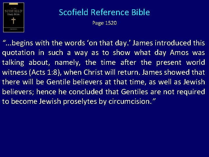 Scofield Reference Bible Page 1520 “. . . begins with the words ‘on that