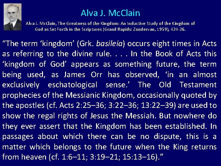Alva J. Mc. Clain, The Greatness of the Kingdom: An Inductive Study of the Alva J. Mc. Clain, The Greatness of the Kingdom: An Inductive Study of the