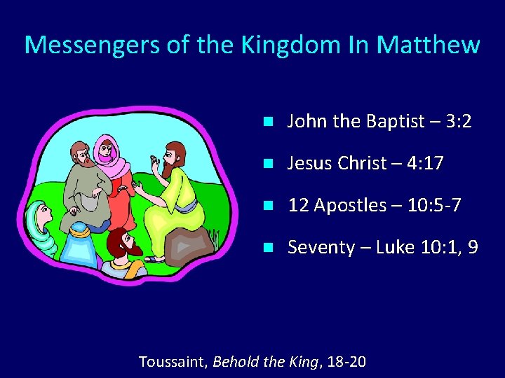 Messengers of the Kingdom In Matthew n John the Baptist – 3: 2 n Messengers of the Kingdom In Matthew n John the Baptist – 3: 2 n