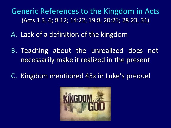 Generic References to the Kingdom in Acts (Acts 1: 3, 6; 8: 12; 14: