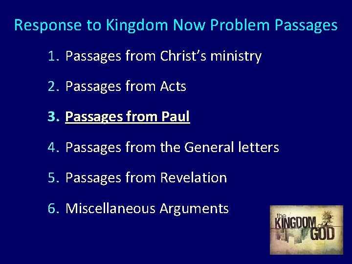 Response to Kingdom Now Problem Passages 1. Passages from Christ’s ministry 2. Passages from Response to Kingdom Now Problem Passages 1. Passages from Christ’s ministry 2. Passages from