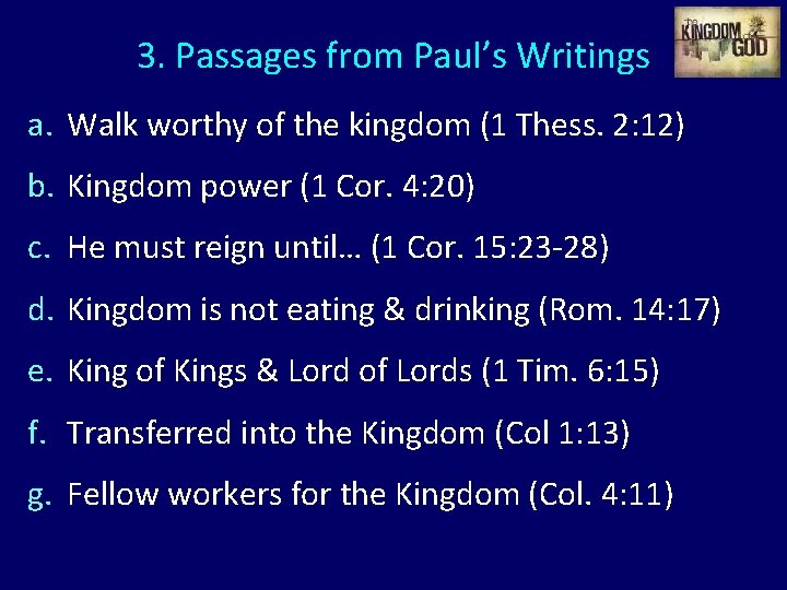 3. Passages from Paul’s Writings a. Walk worthy of the kingdom (1 Thess. 2: