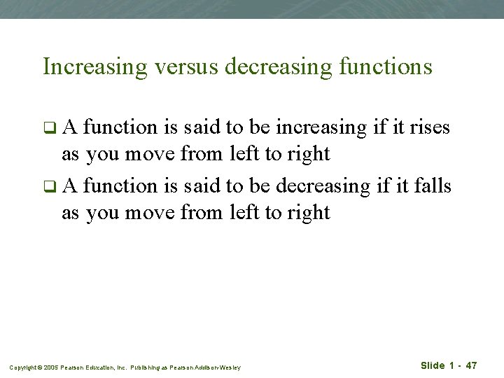 Increasing versus decreasing functions q. A function is said to be increasing if it