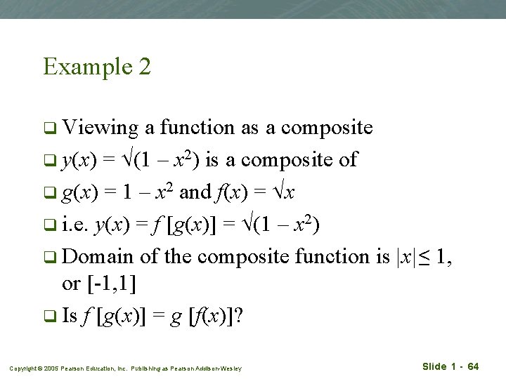 Example 2 q Viewing a function as a composite q y(x) = (1 –