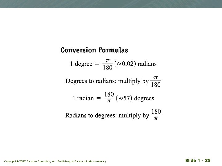 Copyright © 2005 Pearson Education, Inc. Publishing as Pearson Addison-Wesley Slide 1 - 85