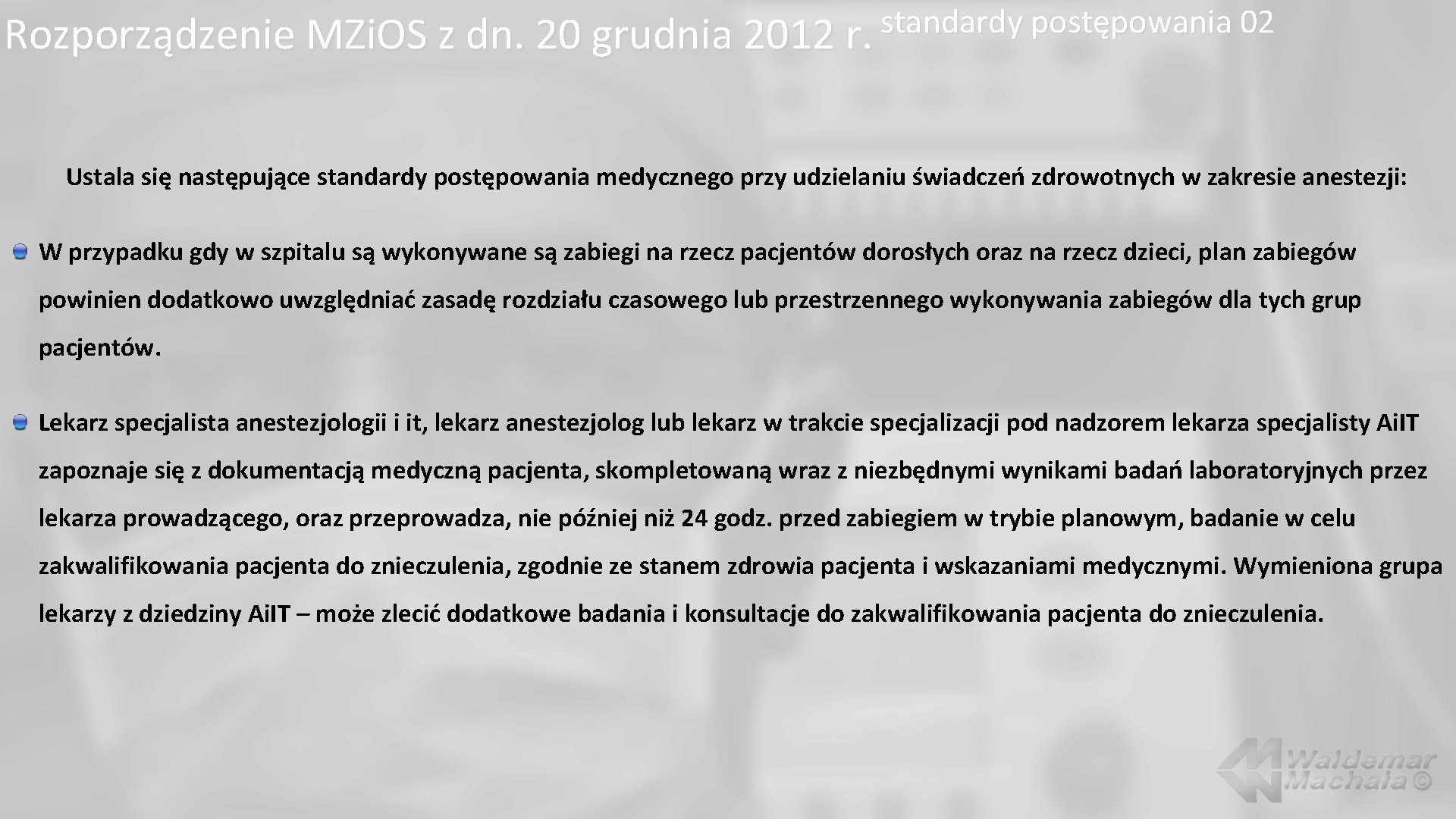 standardy postępowania 02 Rozporządzenie MZi. OS z dn. 20 grudnia 2012 r. Ustala się