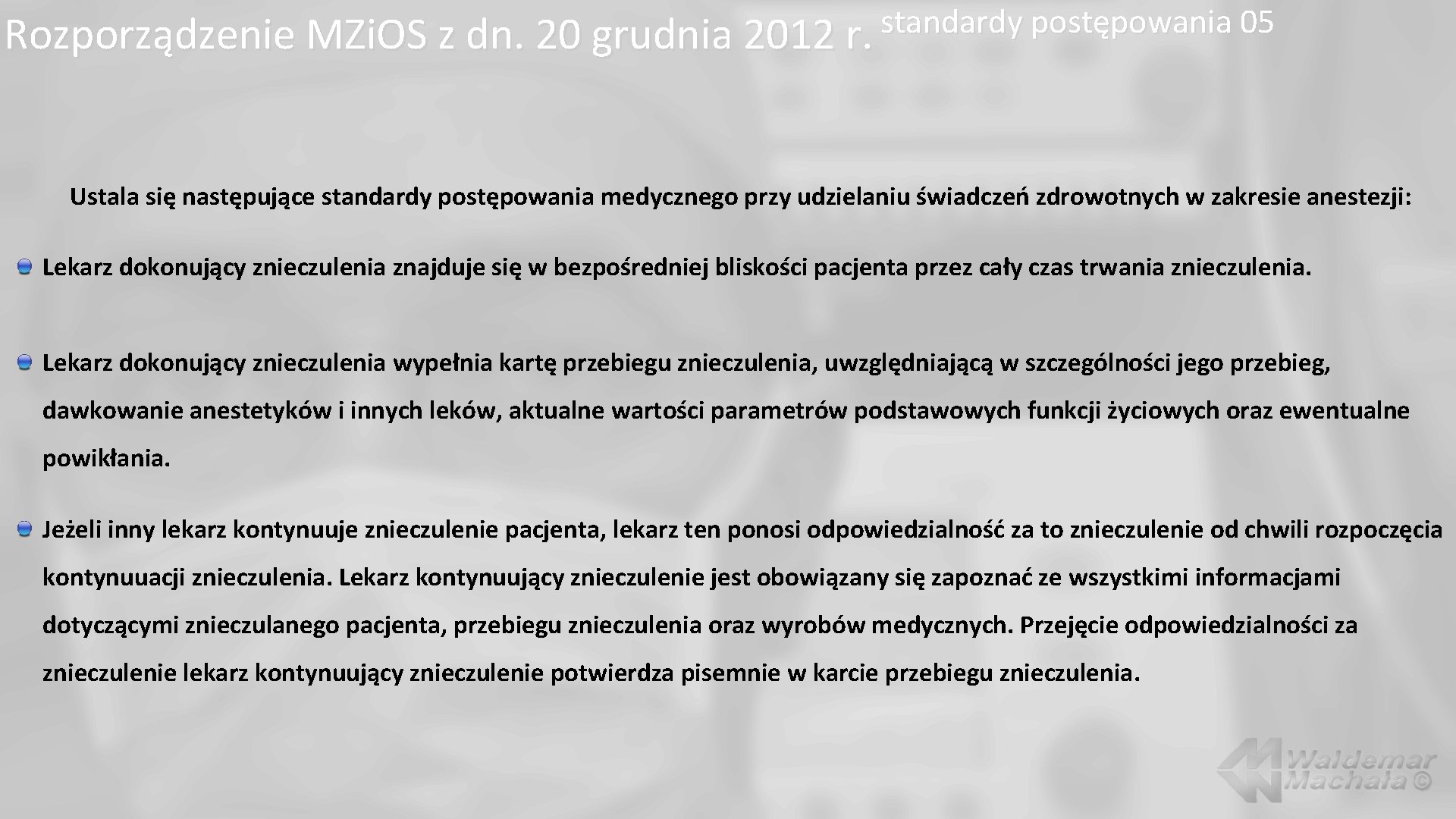 standardy postępowania 05 Rozporządzenie MZi. OS z dn. 20 grudnia 2012 r. Ustala się