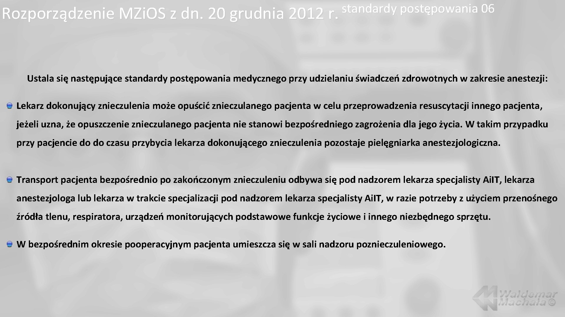 standardy postępowania 06 Rozporządzenie MZi. OS z dn. 20 grudnia 2012 r. Ustala się