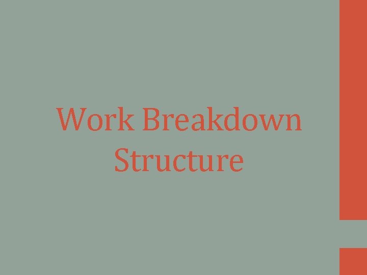 Work Breakdown Structure 