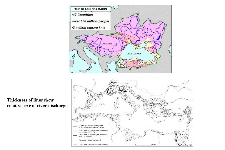 Thickness of lines show relative size of river discharge 