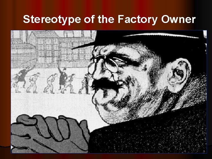 Stereotype of the Factory Owner 
