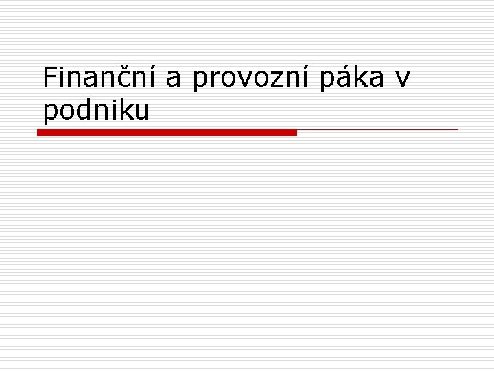 Finanční a provozní páka v podniku 