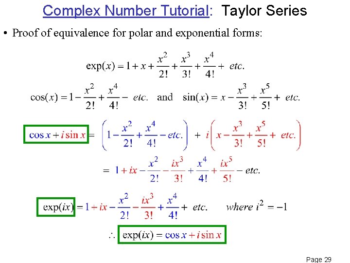 Complex Number Tutorial: Taylor Series • Proof of equivalence for polar and exponential forms: