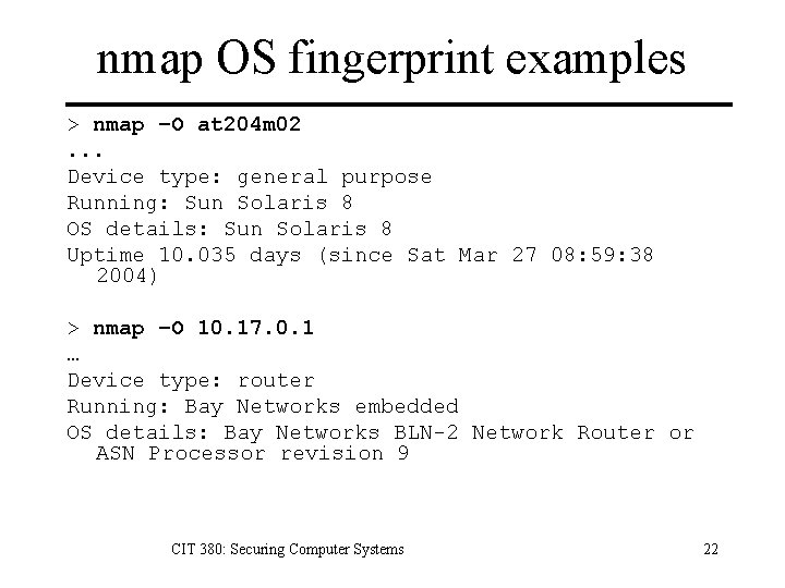 nmap OS fingerprint examples > nmap –O at 204 m 02. . . Device