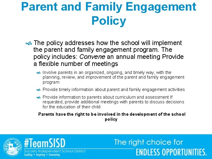 Parent and Family Engagement Policy The policy addresses how the school will implement the