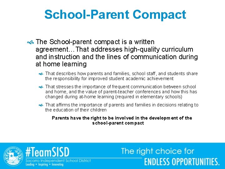 School-Parent Compact The School-parent compact is a written agreement…That addresses high-quality curriculum and instruction