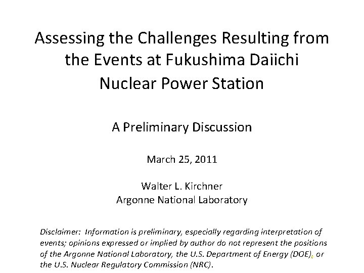 Assessing the Challenges Resulting from the Events at Fukushima Daiichi Nuclear Power Station A