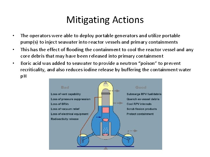 Mitigating Actions • • • The operators were able to deploy portable generators and