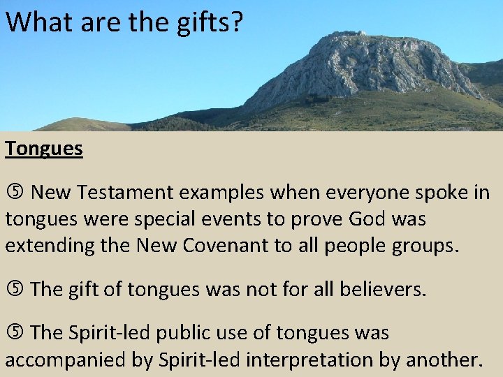 What are the gifts? Tongues New Testament examples when everyone spoke in tongues were