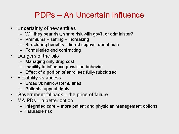 PDPs – An Uncertain Influence • Uncertainty of new entities – – Will they