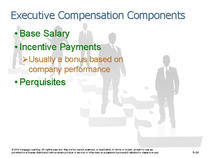 Executive Compensation Components • Base Salary • Incentive Payments Ø Usually a bonus based