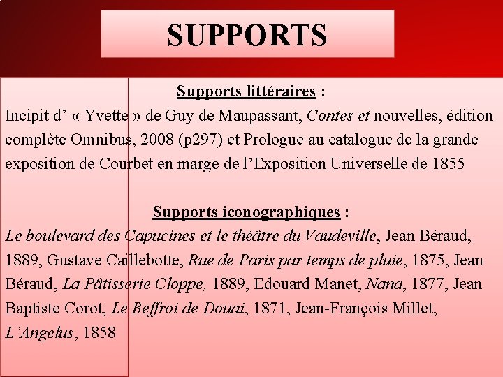 SUPPORTS Supports littéraires : Incipit d’ « Yvette » de Guy de Maupassant, Contes