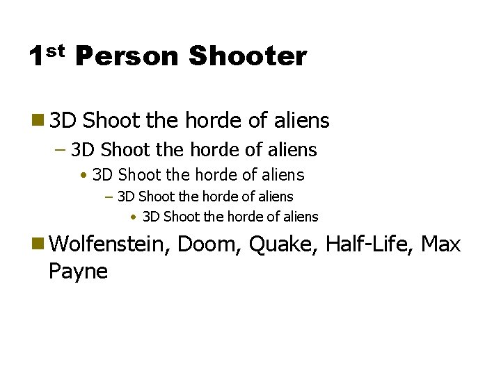 1 st Person Shooter g 3 D Shoot the horde of aliens – 3