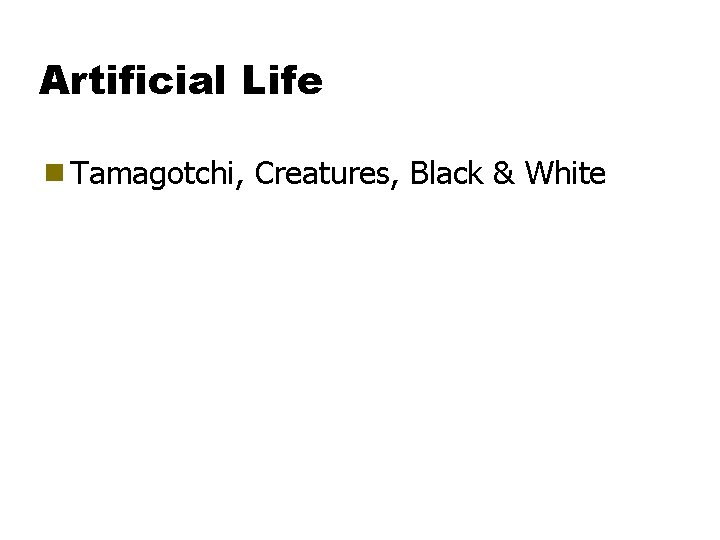 Artificial Life g Tamagotchi, Creatures, Black & White 