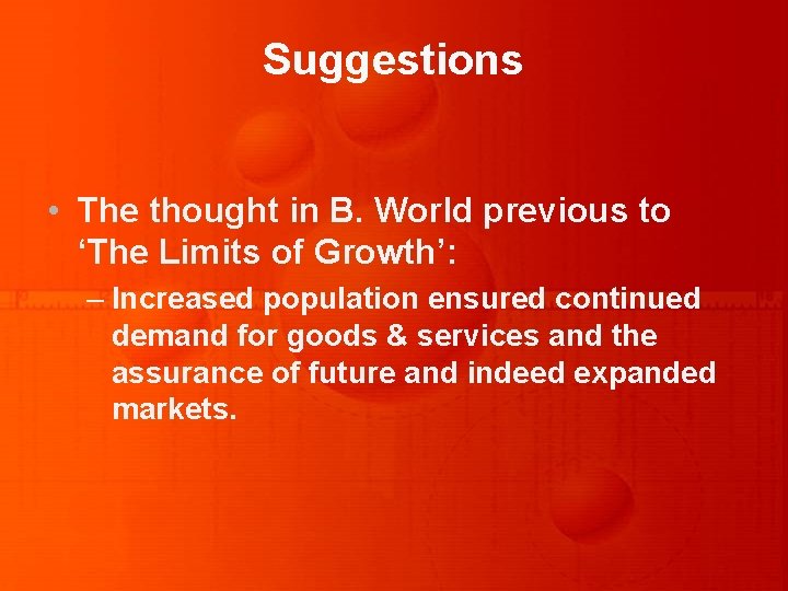 Suggestions • The thought in B. World previous to ‘The Limits of Growth’: –