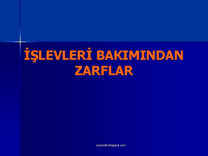 İŞLEVLERİ BAKIMINDAN ZARFLAR sunuindir. blogspot. com 