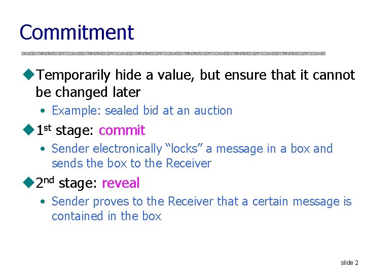 Commitment u. Temporarily hide a value, but ensure that it cannot be changed later