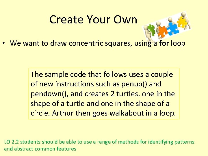 Create Your Own • We want to draw concentric squares, using a for loop