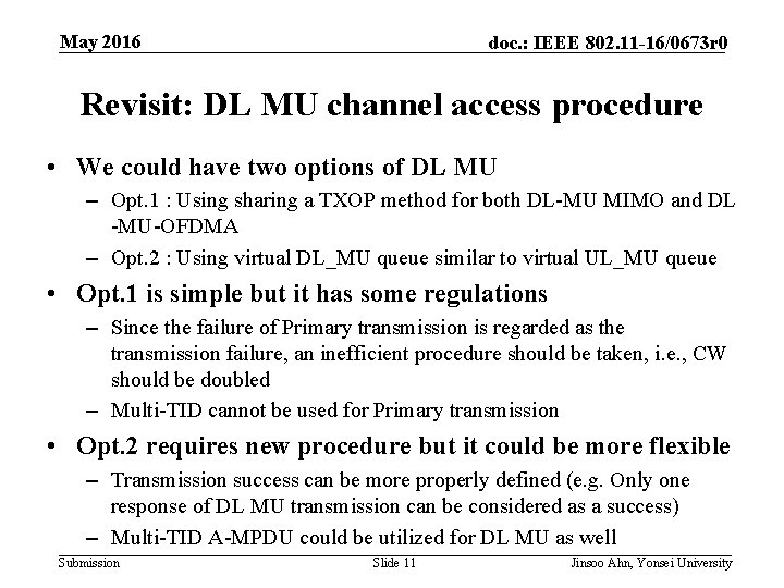 May 2016 doc. : IEEE 802. 11 -16/0673 r 0 Revisit: DL MU channel