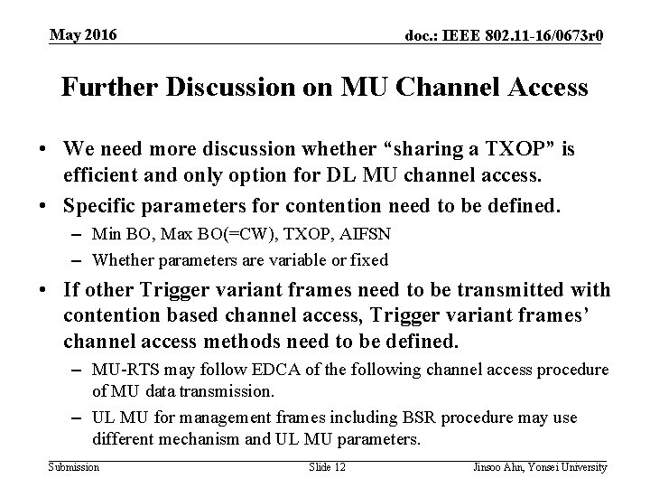 May 2016 doc. : IEEE 802. 11 -16/0673 r 0 Further Discussion on MU