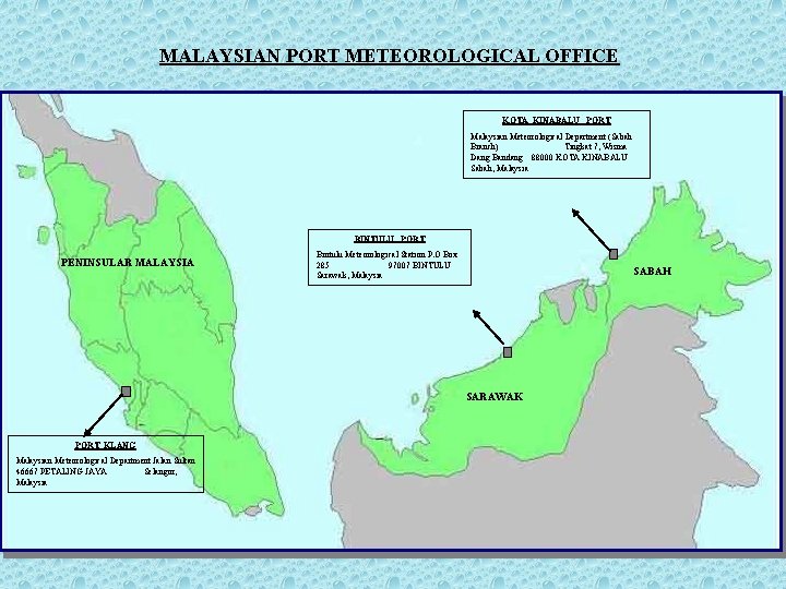 MALAYSIAN PORT METEOROLOGICAL OFFICE KOTA KINABALU PORT Malaysian Meteorological Department (Sabah Branch) Tingkat 7,