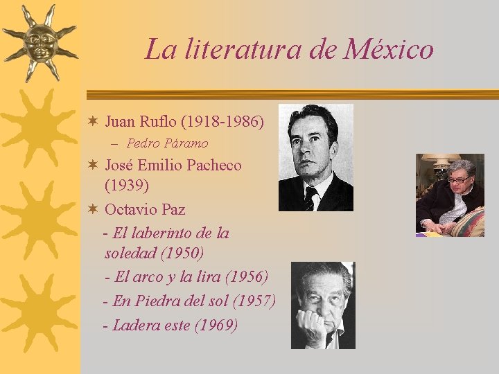 La literatura de México ¬ Juan Ruflo (1918 -1986) – Pedro Páramo ¬ José